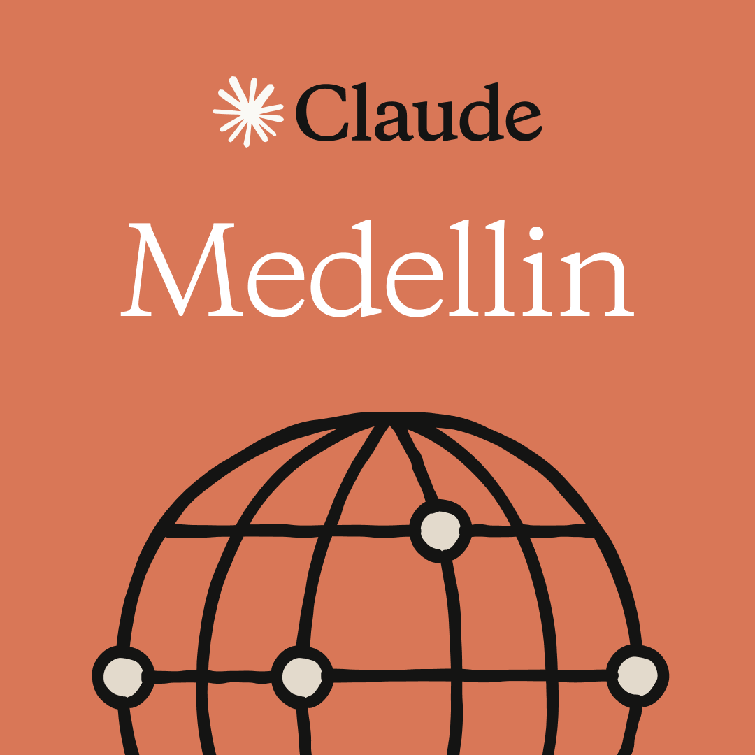 Medellín | Claude for Everyone